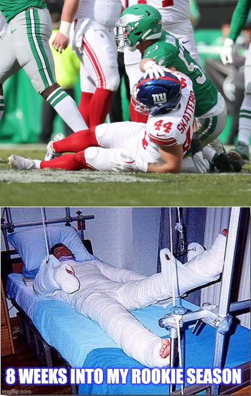 8 WEEKS INTO MY ROOKIE SEASON | image tagged in hospital,nfl,nfl memes,broken,ouch | made w/ Imgflip meme maker