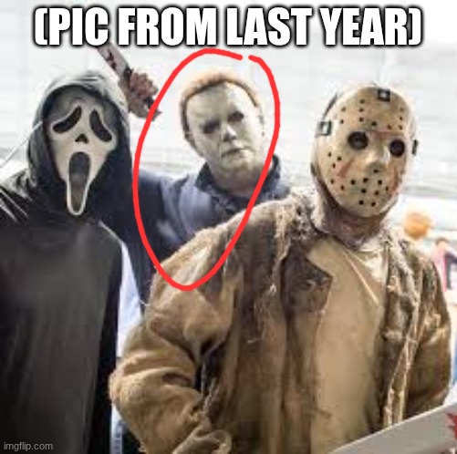 (PIC FROM LAST YEAR) | made w/ Imgflip meme maker