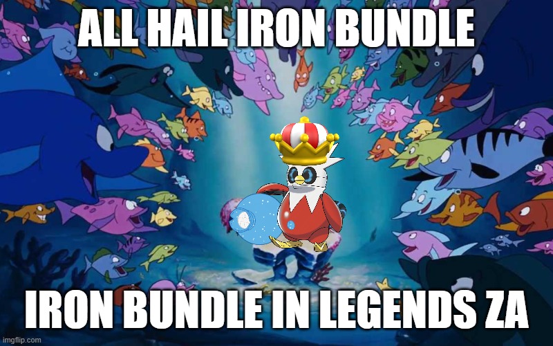 all hail iron bundle | ALL HAIL IRON BUNDLE; IRON BUNDLE IN LEGENDS ZA | image tagged in sebastian sings under the sea to who,pokemon,pokemon memes,iron bundle,all hail the garlic,gaming | made w/ Imgflip meme maker