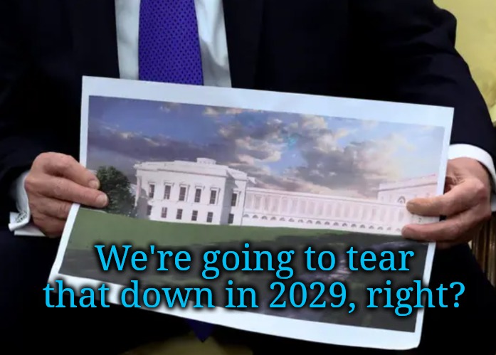 We're going to tear that down in 2029, right? | made w/ Imgflip meme maker