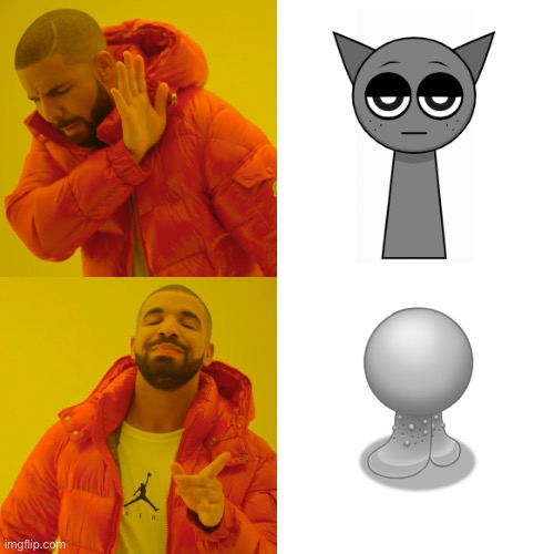 The Only Sprunki I Like | image tagged in memes,drake hotline bling,funny,my singing monsters,sprunki,gob | made w/ Imgflip meme maker