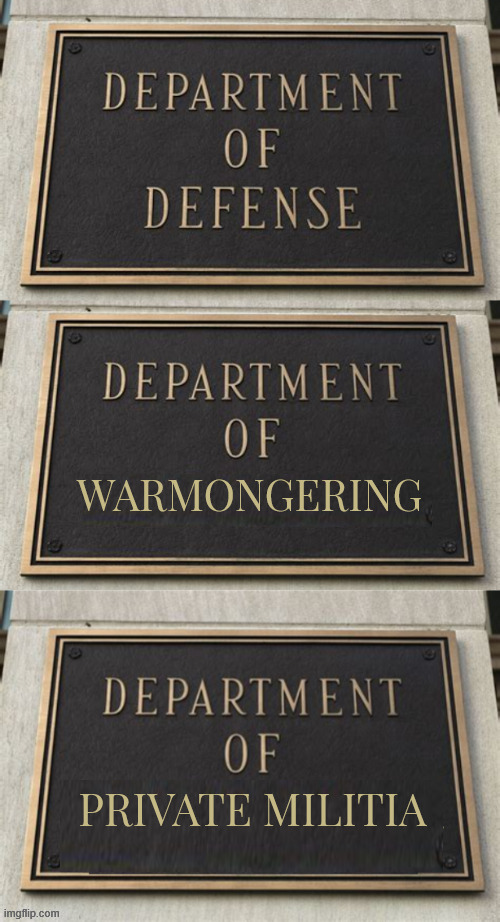 Trump's private militia formerly the Department of Defense | image tagged in trump's private militia formerly the department of defense,maga militia,trump's gestapo,me the people | made w/ Imgflip meme maker