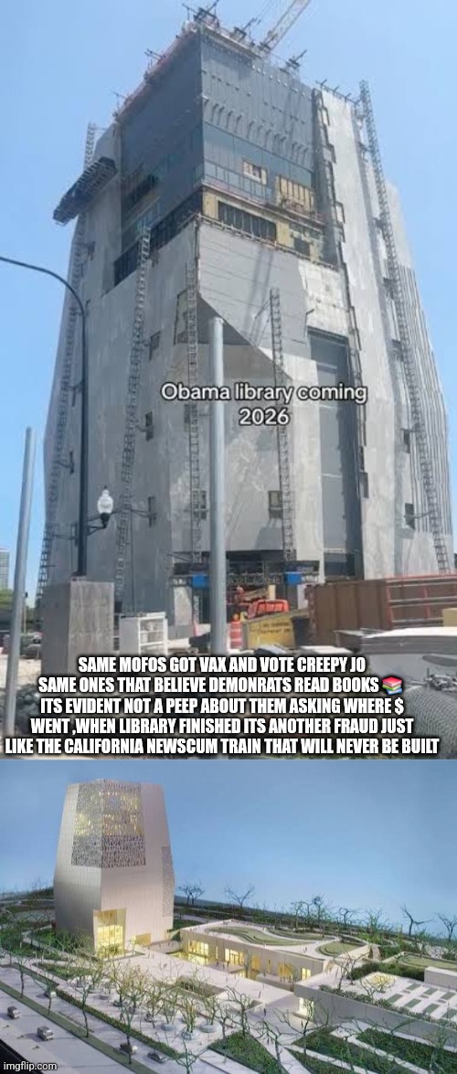 How to know your in a demonrat city = endless projects that cause millions | SAME MOFOS GOT VAX AND VOTE CREEPY JO SAME ONES THAT BELIEVE DEMONRATS READ BOOKS 📚  ITS EVIDENT NOT A PEEP ABOUT THEM ASKING WHERE $ WENT ,WHEN LIBRARY FINISHED ITS ANOTHER FRAUD JUST LIKE THE CALIFORNIA NEWSCUM TRAIN THAT WILL NEVER BE BUILT | image tagged in wtf | made w/ Imgflip meme maker