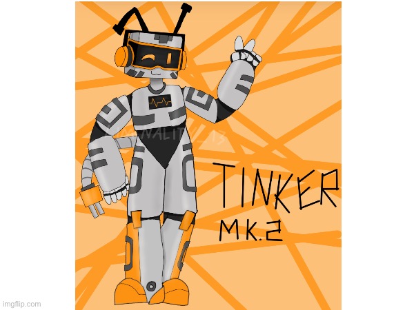 Tinker MK2, Fanart | image tagged in fanart,robot,cute | made w/ Imgflip meme maker