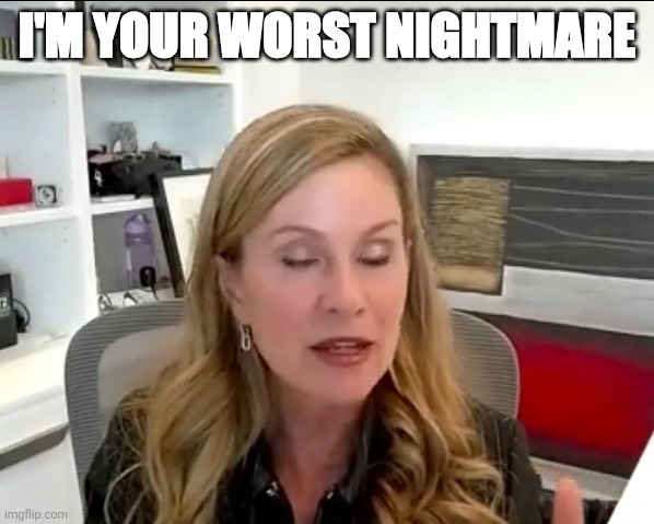 I'M YOUR WORST NIGHTMARE | I'M YOUR WORST NIGHTMARE | made w/ Imgflip meme maker