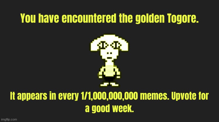 Golden Togore | image tagged in deltarune,undertale,golden | made w/ Imgflip meme maker