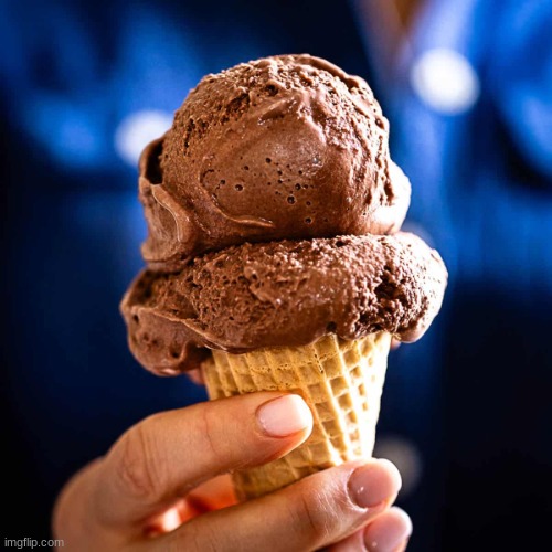 Chocolate ice cream | image tagged in chocolate ice cream | made w/ Imgflip meme maker