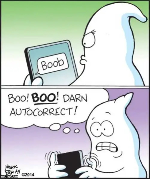 Damn that autocorrect | image tagged in reposts,autocorrect | made w/ Imgflip meme maker