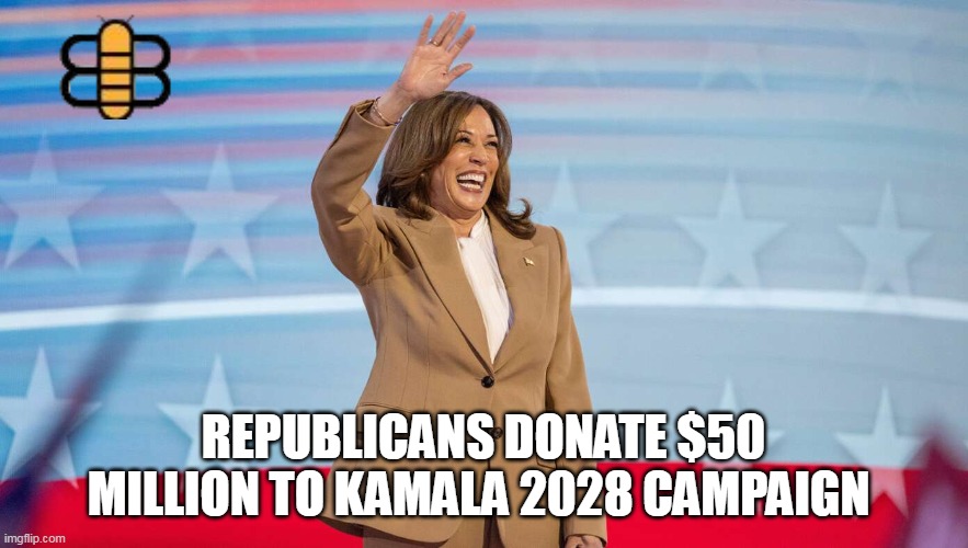 REPUBLICANS DONATE $50 MILLION TO KAMALA 2028 CAMPAIGN | made w/ Imgflip meme maker