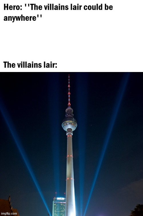 The villains lair in any movies | image tagged in berlin,lattice climbing,germany,creepypasta,latticeclimbing,halloween | made w/ Imgflip meme maker