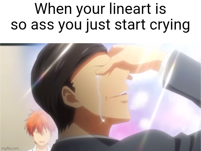 So mdli | When your lineart is so ass you just start crying | image tagged in so peak | made w/ Imgflip meme maker