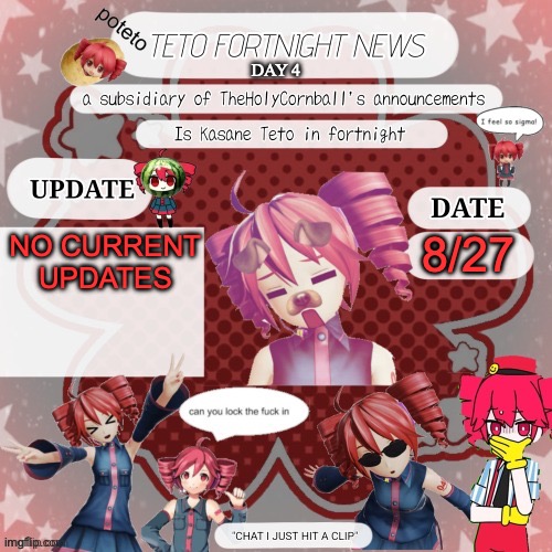Teto Fortnite News V2 | DAY 4; NO CURRENT UPDATES; 8/27 | image tagged in teto fortnite news v2 | made w/ Imgflip meme maker