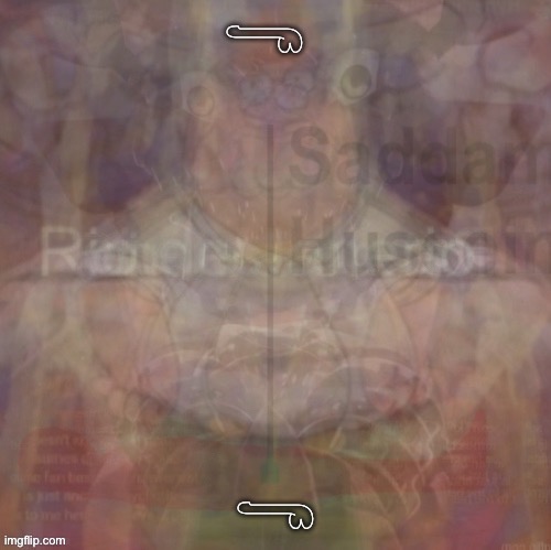 ? | 𓂸; 𓂸 | image tagged in insanity | made w/ Imgflip meme maker