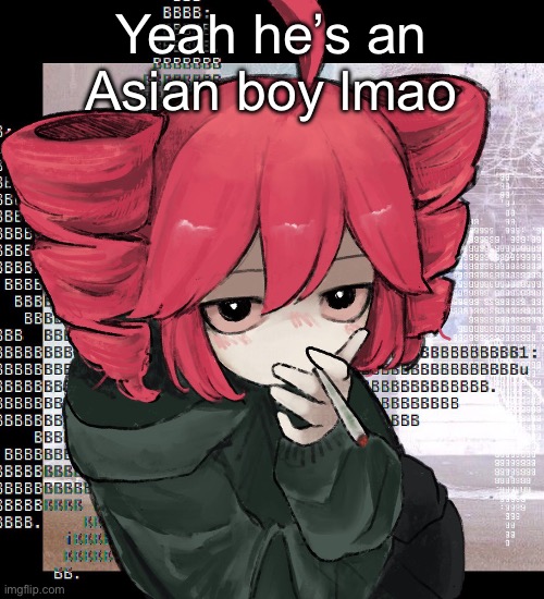 Teto smoking | Yeah he’s an Asian boy lmao | image tagged in teto smoking | made w/ Imgflip meme maker