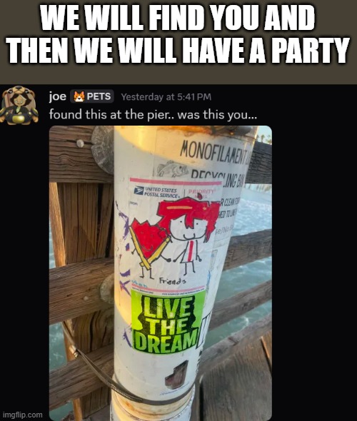 WHO DID THIS CRO | WE WILL FIND YOU AND THEN WE WILL HAVE A PARTY | made w/ Imgflip meme maker