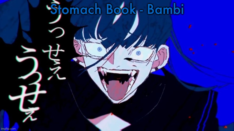 Im fixated on her | Stomach Book - Bambi | image tagged in im fixated on her | made w/ Imgflip meme maker