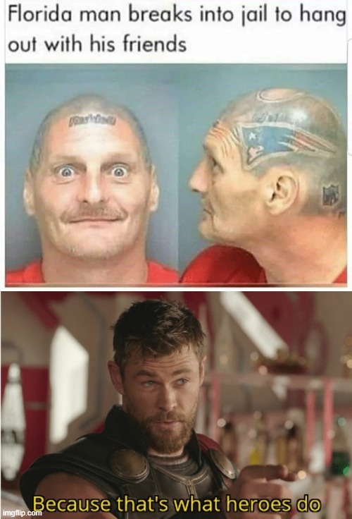 Break INTO Jail | image tagged in that s what heroes do | made w/ Imgflip meme maker