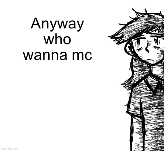 Bored BOREDDDDD also got a shared template idea | Anyway who wanna mc | image tagged in thousand yard stare dea | made w/ Imgflip meme maker