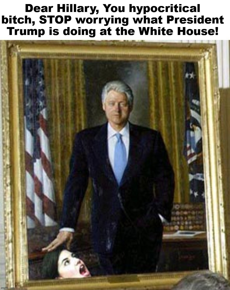 Dear Hillary | image tagged in crooked hillary,bill clinton - sexual relations,blow job,monica lewinsky,harmonica,monica | made w/ Imgflip meme maker