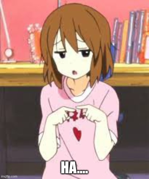 HA.... | made w/ Imgflip meme maker