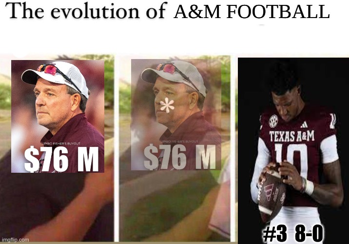Texas A&M football meme | A&M FOOTBALL; #3  8-0 | image tagged in memes,college football,texas,nfl memes,sports,67 | made w/ Imgflip meme maker