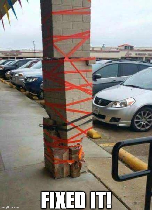 Fixed It! | FIXED IT! | image tagged in chrisjoines1 | made w/ Imgflip meme maker