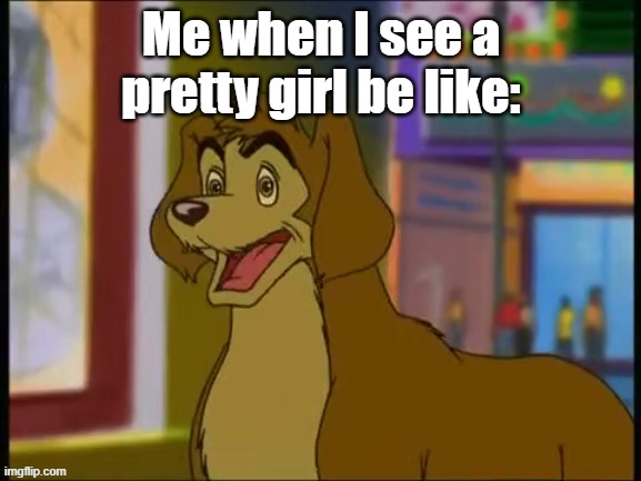 Weird Love | Me when I see a pretty girl be like: | image tagged in the d face | made w/ Imgflip meme maker