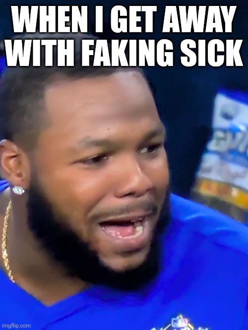 WHEN I GET AWAY WITH FAKING SICK | image tagged in memes,vladdy,faking sick | made w/ Imgflip meme maker