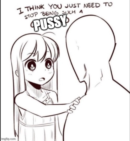 PUSSY | made w/ Imgflip meme maker