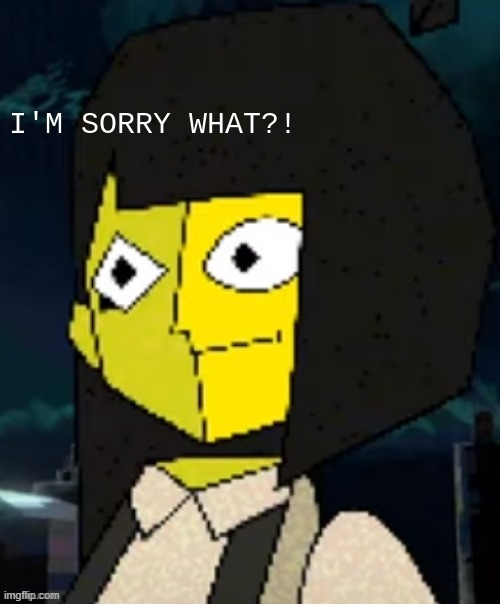image tagged in i'm sorry what ena edition | made w/ Imgflip meme maker