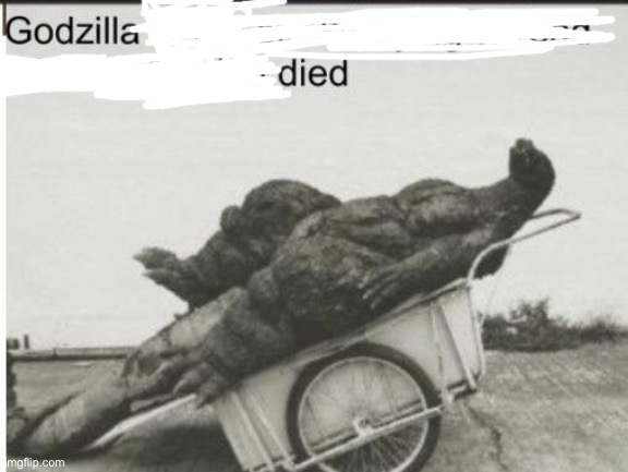 Godzilla | image tagged in godzilla | made w/ Imgflip meme maker
