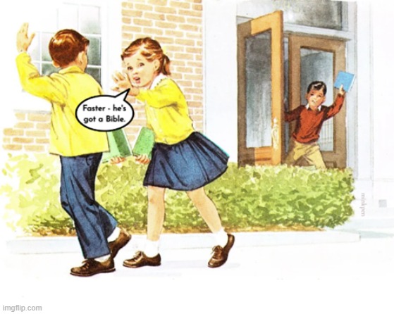 I am against the indoctrination of children | image tagged in atheist,atheism,bible,religion,christian,god | made w/ Imgflip meme maker