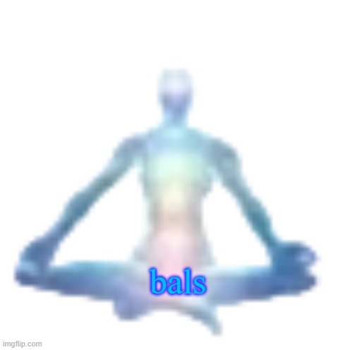 That one kid | bals | image tagged in brain guy 5 no bg,that one kid,bals,balls | made w/ Imgflip meme maker