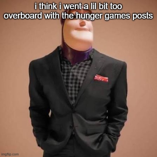 Buzz lightyear drip | i think i went a lil bit too overboard with the hunger games posts | image tagged in buzz lightyear drip | made w/ Imgflip meme maker