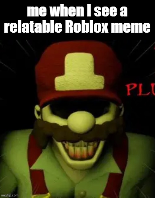 Relatable as in hating steal a brainrot and liking underrated games. | me when I see a relatable Roblox meme | made w/ Imgflip meme maker