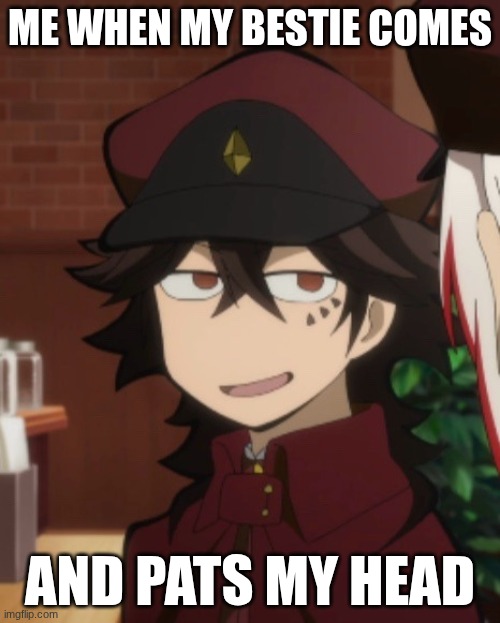 Cheese | ME WHEN MY BESTIE COMES; AND PATS MY HEAD | image tagged in cheeseburger | made w/ Imgflip meme maker