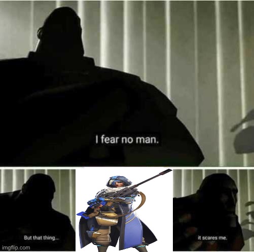 I fear no man | image tagged in i fear no man | made w/ Imgflip meme maker