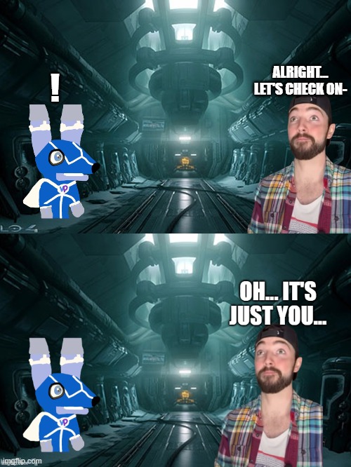 ALRIGHT... LET'S CHECK ON- ! | made w/ Imgflip meme maker