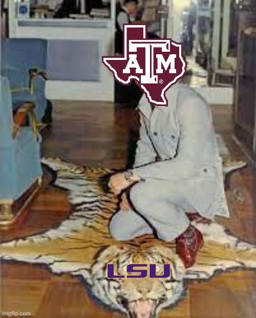 Texas A&M LSU meme | image tagged in memes,lsu,texas,college football,football,nfl memes | made w/ Imgflip meme maker