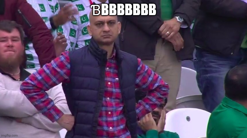 Ɓbbbbbbbbbb | ƁBBBBBBB | image tagged in disappointed muhammad sarim akhtar | made w/ Imgflip meme maker