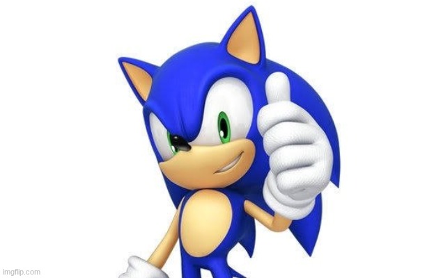 sonic thumbs up | image tagged in sonic thumbs up | made w/ Imgflip meme maker