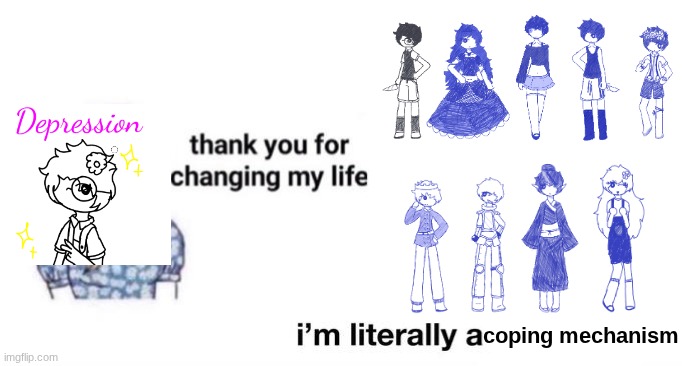 oh, a PARACOSM to cope with my trauma? YESSIREE | coping mechanism | image tagged in thank you for changing my life | made w/ Imgflip meme maker