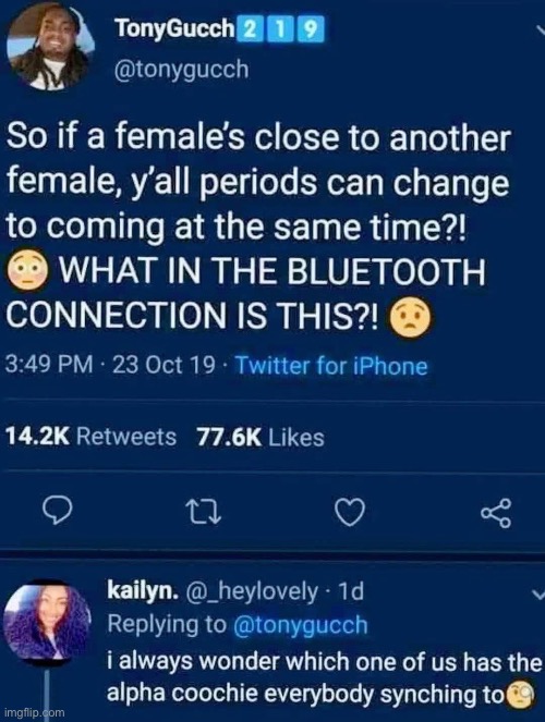 Synchronisation | image tagged in periods,female logic,women,spare coochie | made w/ Imgflip meme maker