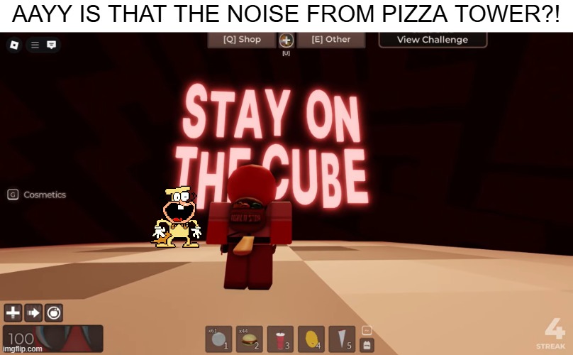 Bruh the Noise got in Wrong Dimension | AAYY IS THAT THE NOISE FROM PIZZA TOWER?! | image tagged in memes,pizza tower,roblox | made w/ Imgflip meme maker