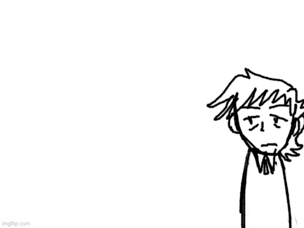 Ig ill keep making thsee low effort drawings until someone i fw comes online | made w/ Imgflip meme maker