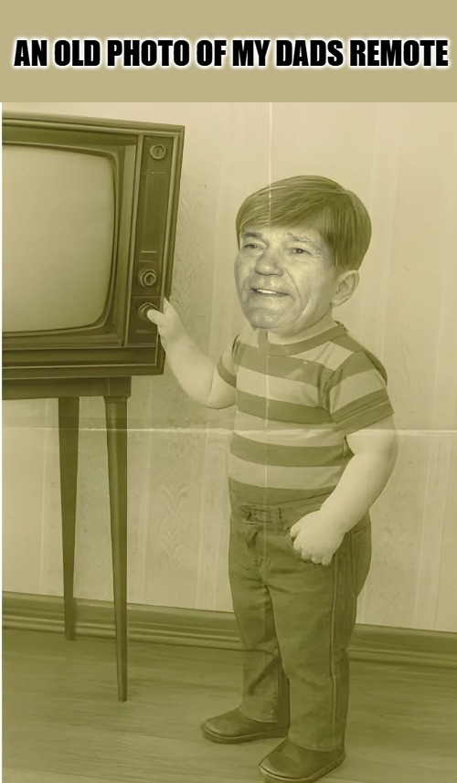my dads remote | image tagged in remote,1959,kewlew | made w/ Imgflip meme maker
