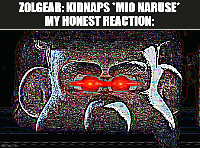 Mr. Tweedy's Revenge | ZOLGEAR: KIDNAPS *MIO NARUSE*
MY HONEST REACTION: | image tagged in mr tweedy's revenge,chicken run,anime,mio naruse,based,deep fried | made w/ Imgflip meme maker