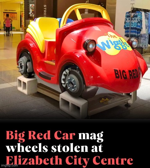 They stole my wheels | image tagged in wheels,car,big red car,theft,grand theft auto | made w/ Imgflip meme maker