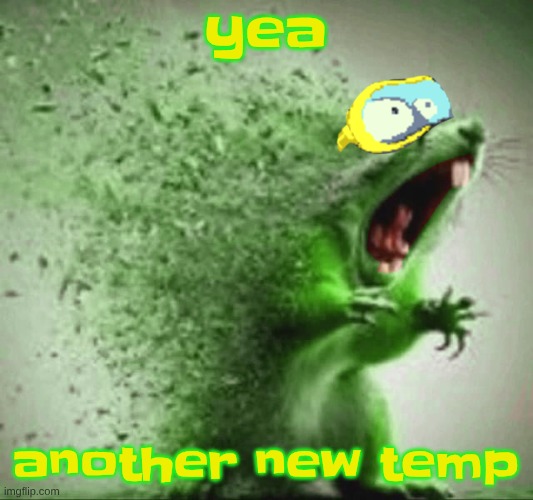 mill | yea; another new temp | image tagged in mill | made w/ Imgflip meme maker