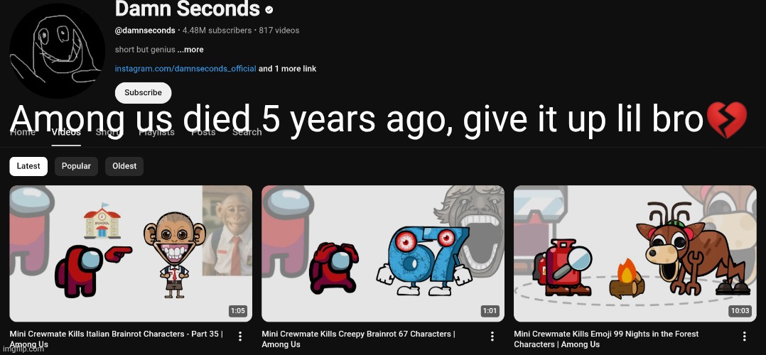 Among us died 5 years ago, give it up lil bro💔 | made w/ Imgflip meme maker